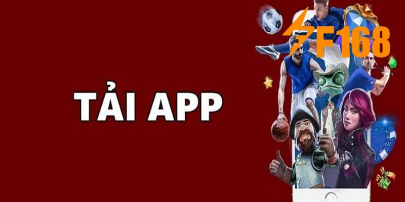Tải App F168 - Trải Nghiệm Cá Cược Ngay Trên Màn Ảnh Nhỏ 2 Bỏ túi một số điểm quan trọng để tải app F168 nhanh chóng hơn