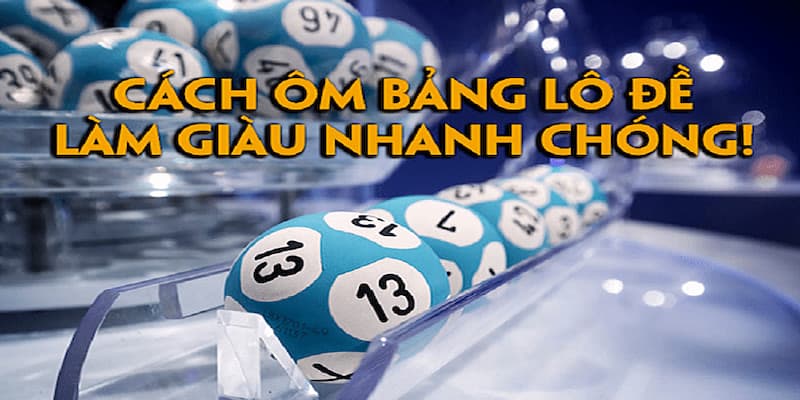 Cách Ôm Bảng Lô Đề Chuẩn Xác Từ Các Cao Thủ Điêu Luyện 3 Vô vàn lợi ích hấp dẫn nếu người chơi áp dụng thuần thục các chiến thuật ôm lô đề